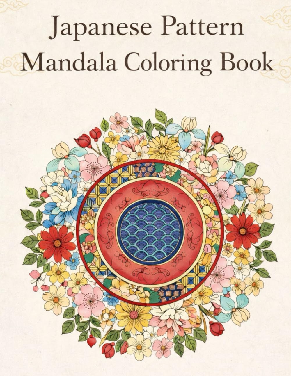 Japanese Pattern Mandala Coloring Book: Relaxing Japanese Patterns for Mindfulness, Stress Relief, and Creative Calm (Japanese / Zen / Mandala)