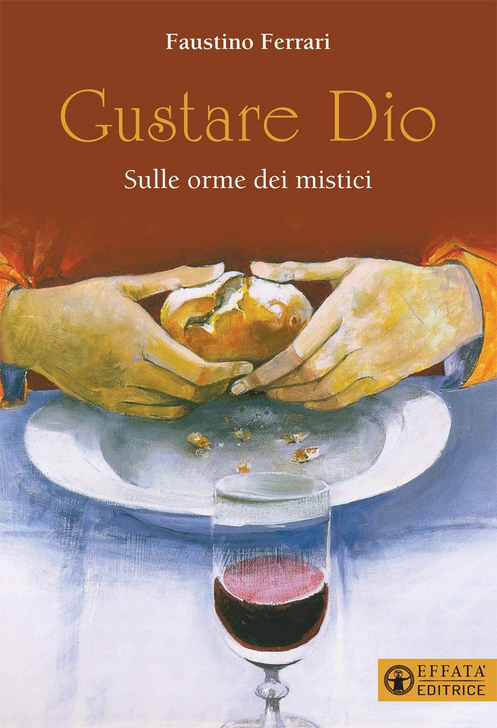 Gustare Dio. Sulle Orme Dei Mistici - 4