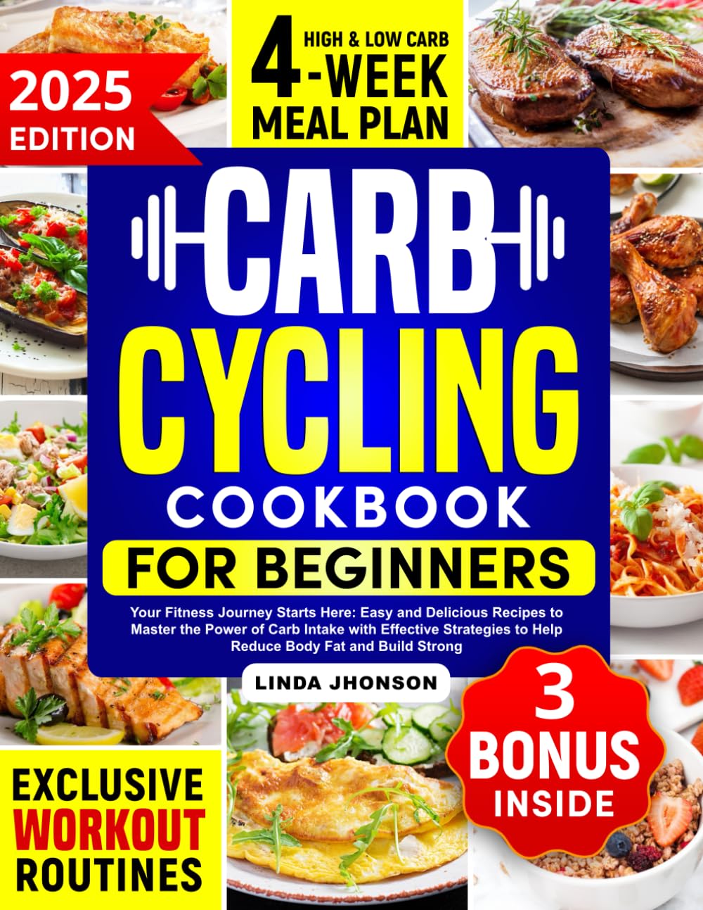 Carb Cycling Cookbook for Beginners: Reduce Body Fat and Build Strong Muscle in Just 28 Days with Delicious, Easy, Low & High Carb Recipes | Includes Expert Advice and a No-Stress 4-Week Meal Plan