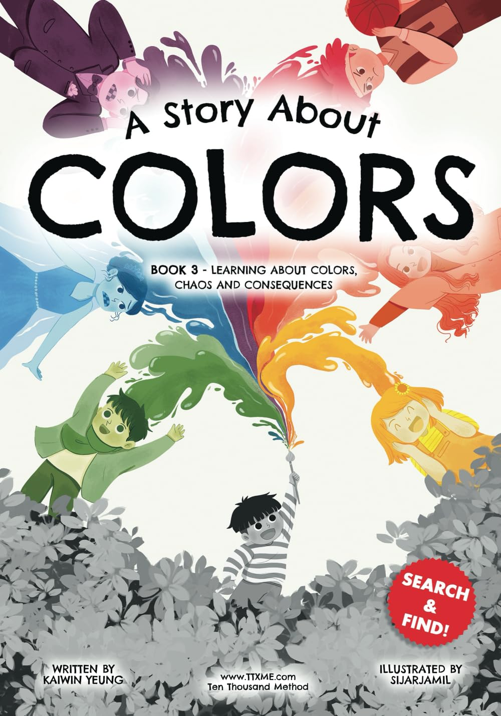 A Story About Colors: Book 3 - Learning about colors, chaos and consequences. (Stories About Learning: An Educational Book Series)
