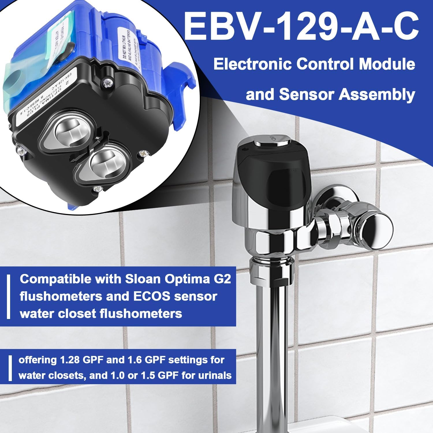 EBV-129-A-C Water Closet Electronic Control Module/Sensor Assembly Replace for Sloan Optima G2 & ECOS Flushometers,1.28 GPF and 1.6 GPF,Replacement for 3325450, AXF770