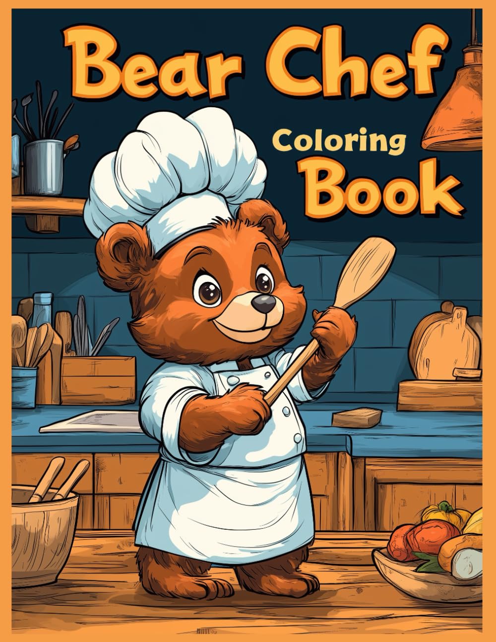 Bear Chef Coloring Book: Animal Cooking Scenes, Fun Kitchen-Themed Coloring Pages for Stress Relief