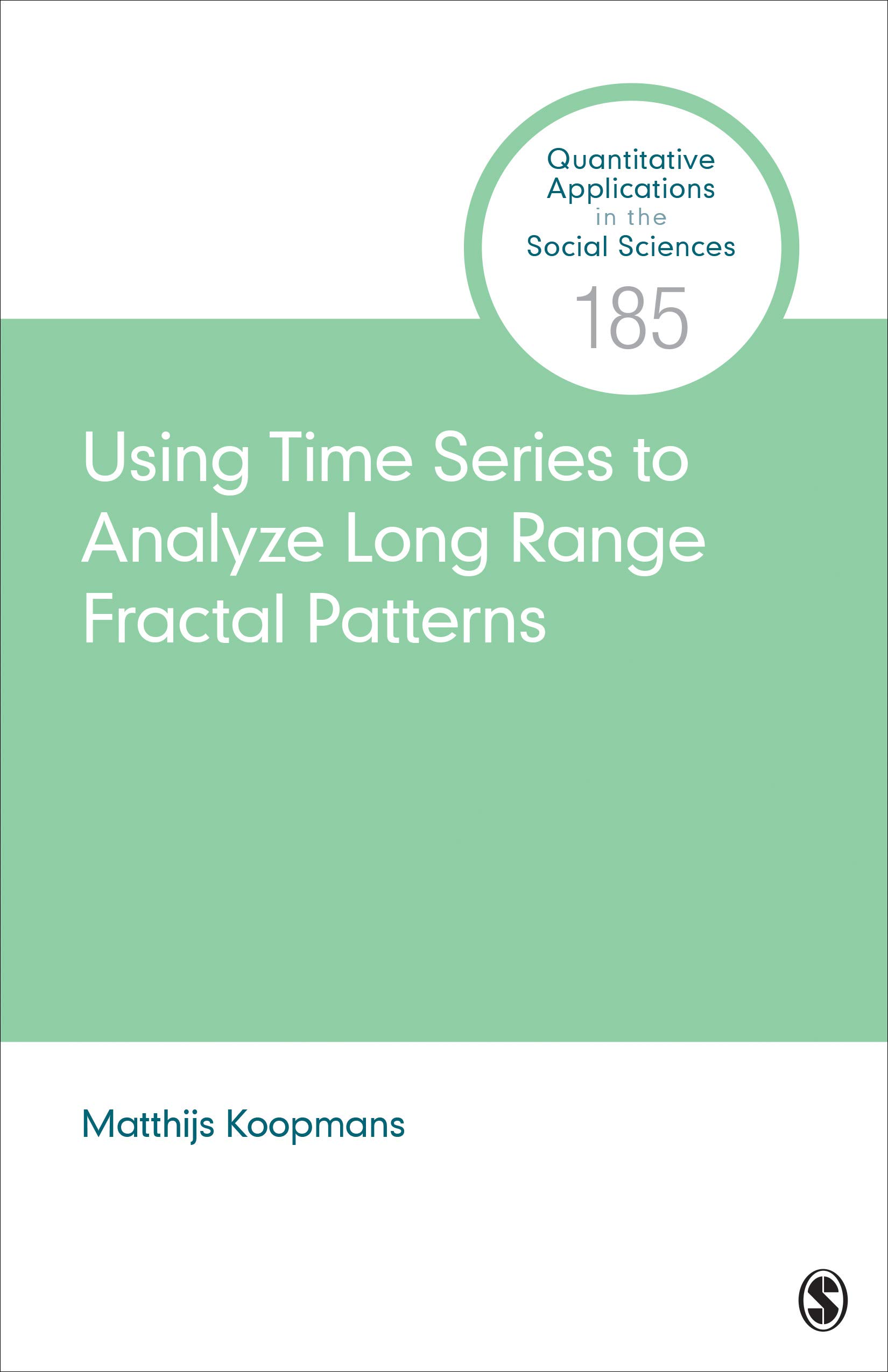 Using Time Series to Analyze Long-Range Fractal Patterns (Quantitative Applications in the Social Sciences Book 185)