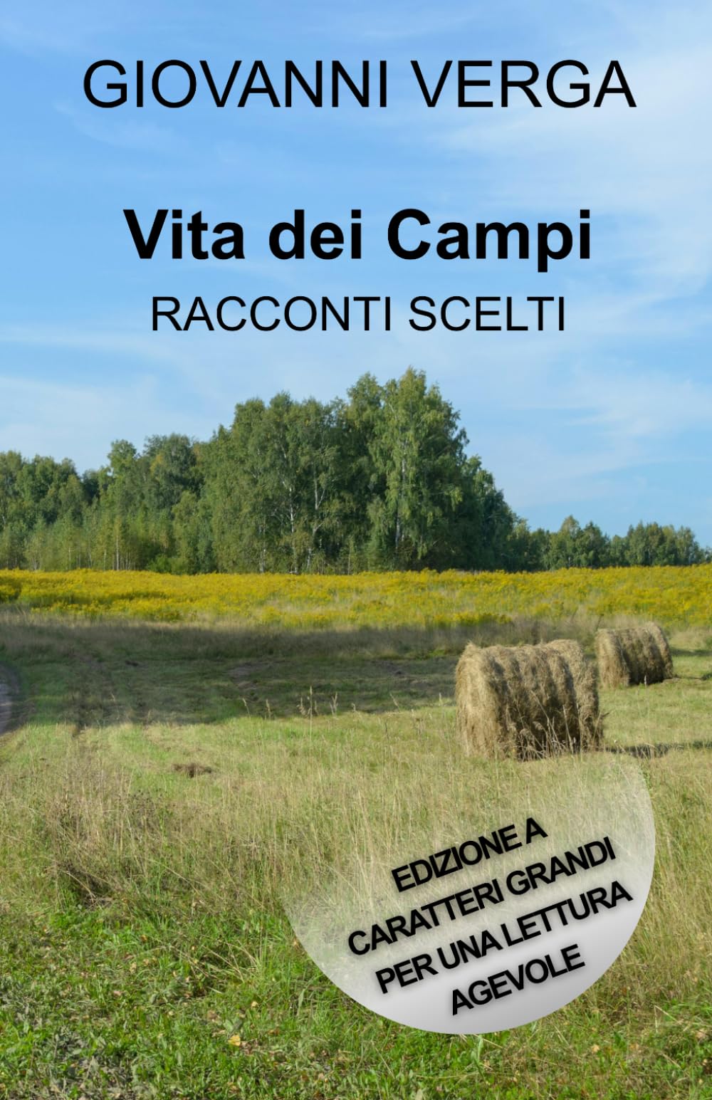 VITA DEI CAMPI - RACCONTI SCELTI: Edizione a caratteri grandi per una lettura agevole