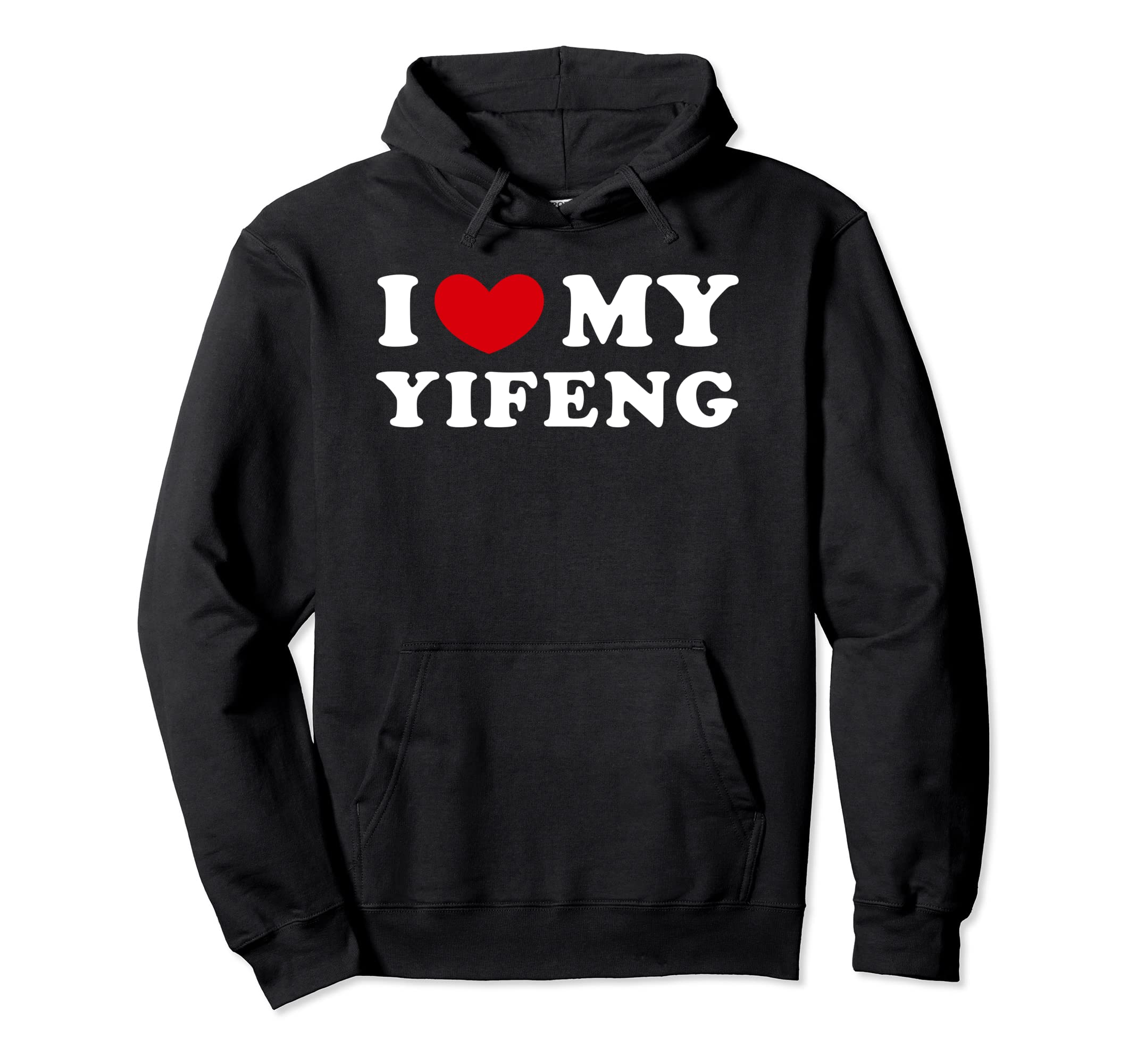 I Love My Yifeng, I Heart My Yifeng Pullover Hoodie