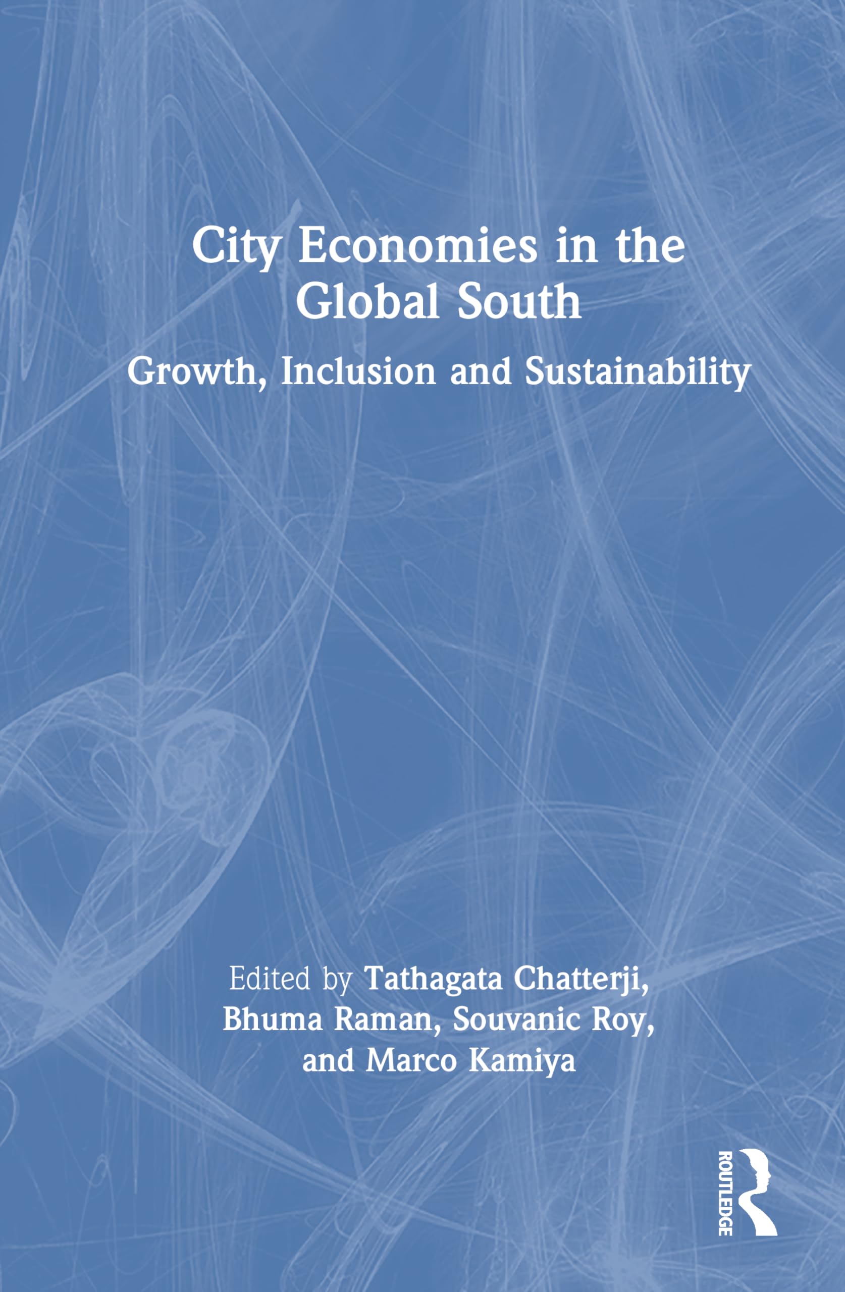 City Economies in the Global South: Growth, Inclusion and Sustainability