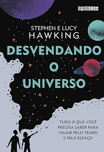 Desvendando o Universo: Tudo o que você precisa saber para viajar pelo tempo e pelo espaço