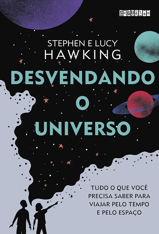 Desvendando o Universo: Tudo o que você precisa saber para viajar pelo tempo e pelo espaço