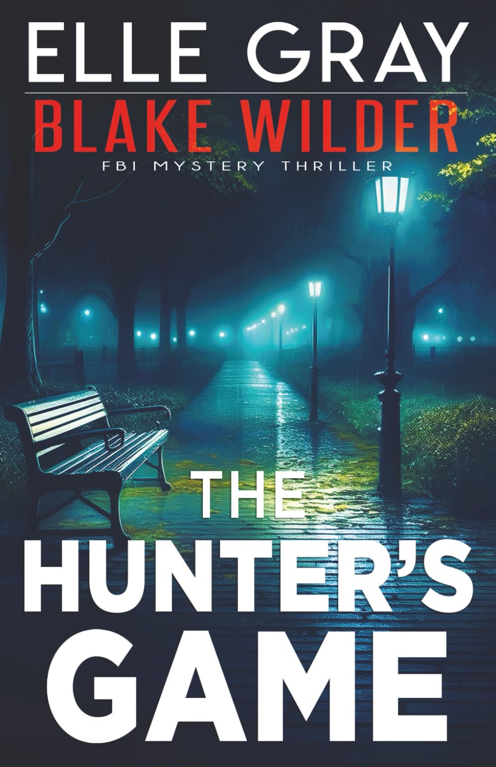 The Hunter's Game (Blake Wilder FBI Mystery Thriller)