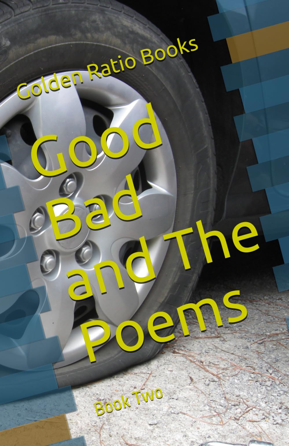 Good Bad and The Poems: Book Two