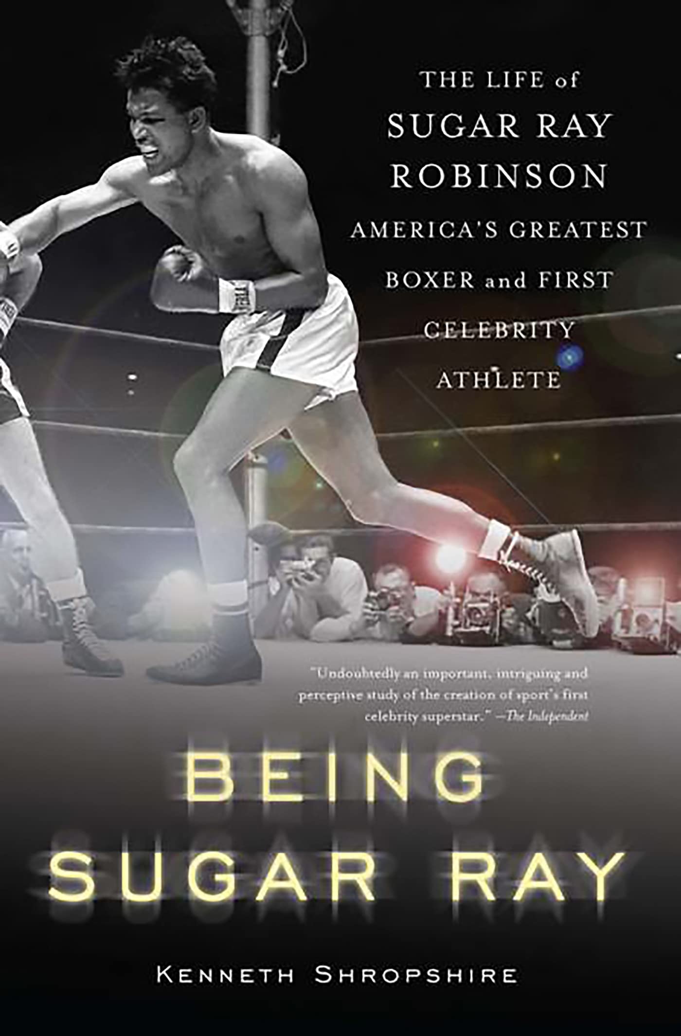 Being Sugar Ray: Sugar Ray Robinson, America's . Shropshire<|