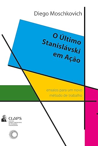 O último Stanislávski em ação: Ensaios para um novo método de trabalho: 5