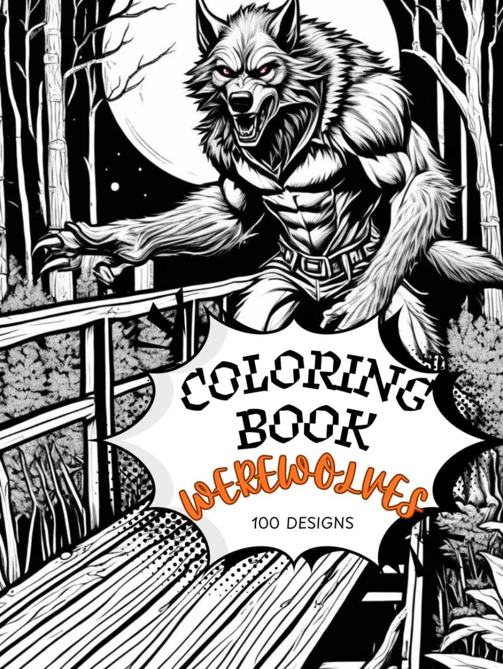 Coloring Book - Werewolves Edition: A Beautiful Adult Coloring Book of Mystical Werewolves, Magical Forests, and Intricate Designs (Fantasy Series)