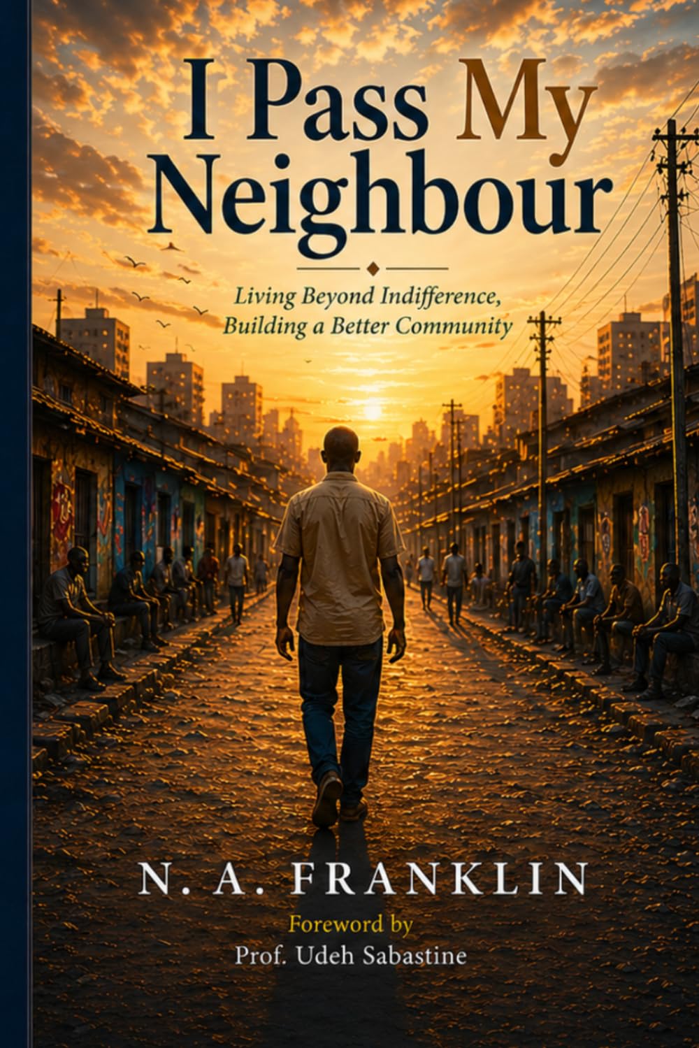 I Pass My Neighbour: I Pass My Neighbour: A Novel of Survival, Society, and Moral Choice