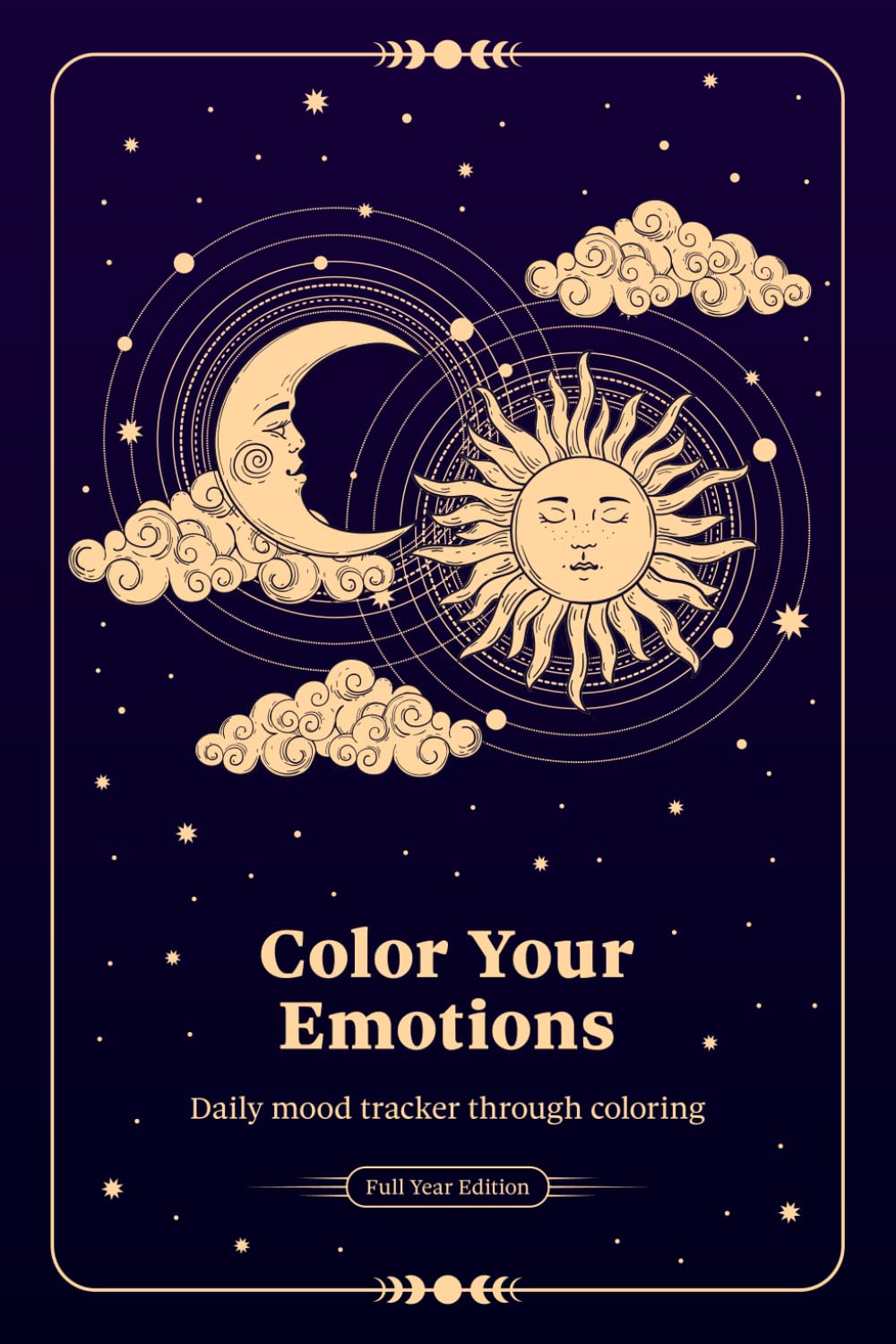 Color Your Emotions - Daily Mood Tracker Through Coloring - Full Year Edition: Interactive Feelings Tracker Journal Using Color, Emotion Journal for Adults