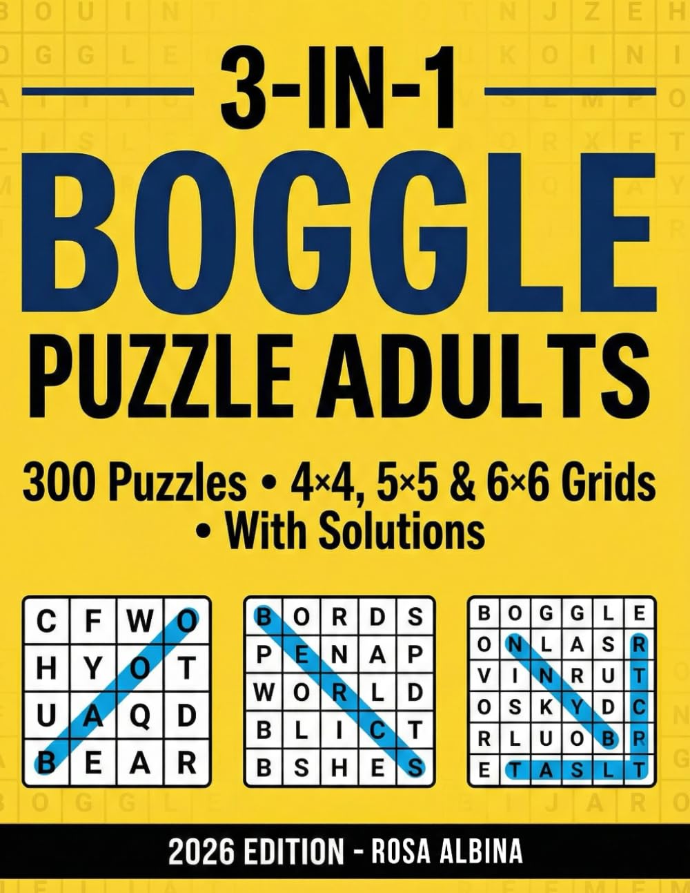 3-IN-1 BOGGLE PUZZLE BOOK FOR ADULTS: 300 Puzzles • 4×4, 5×5 & 6×6 Grids • With Solutions
