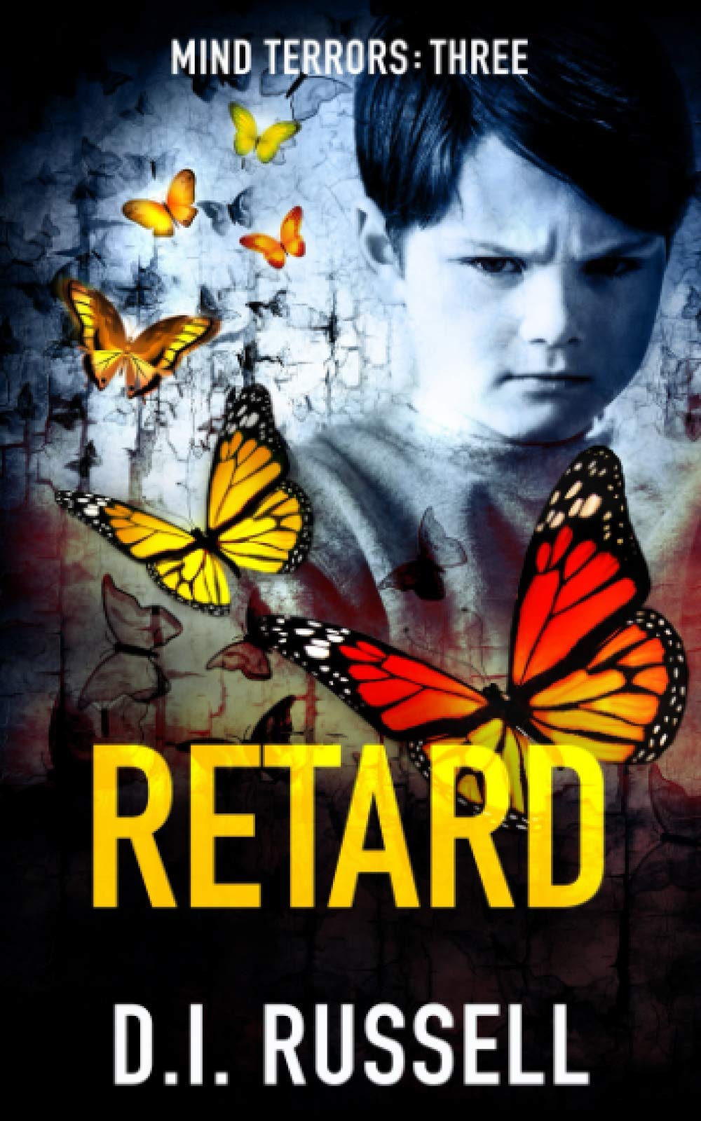 Retard: A Dark Psychological Thriller: 3 (Mind Terrors)