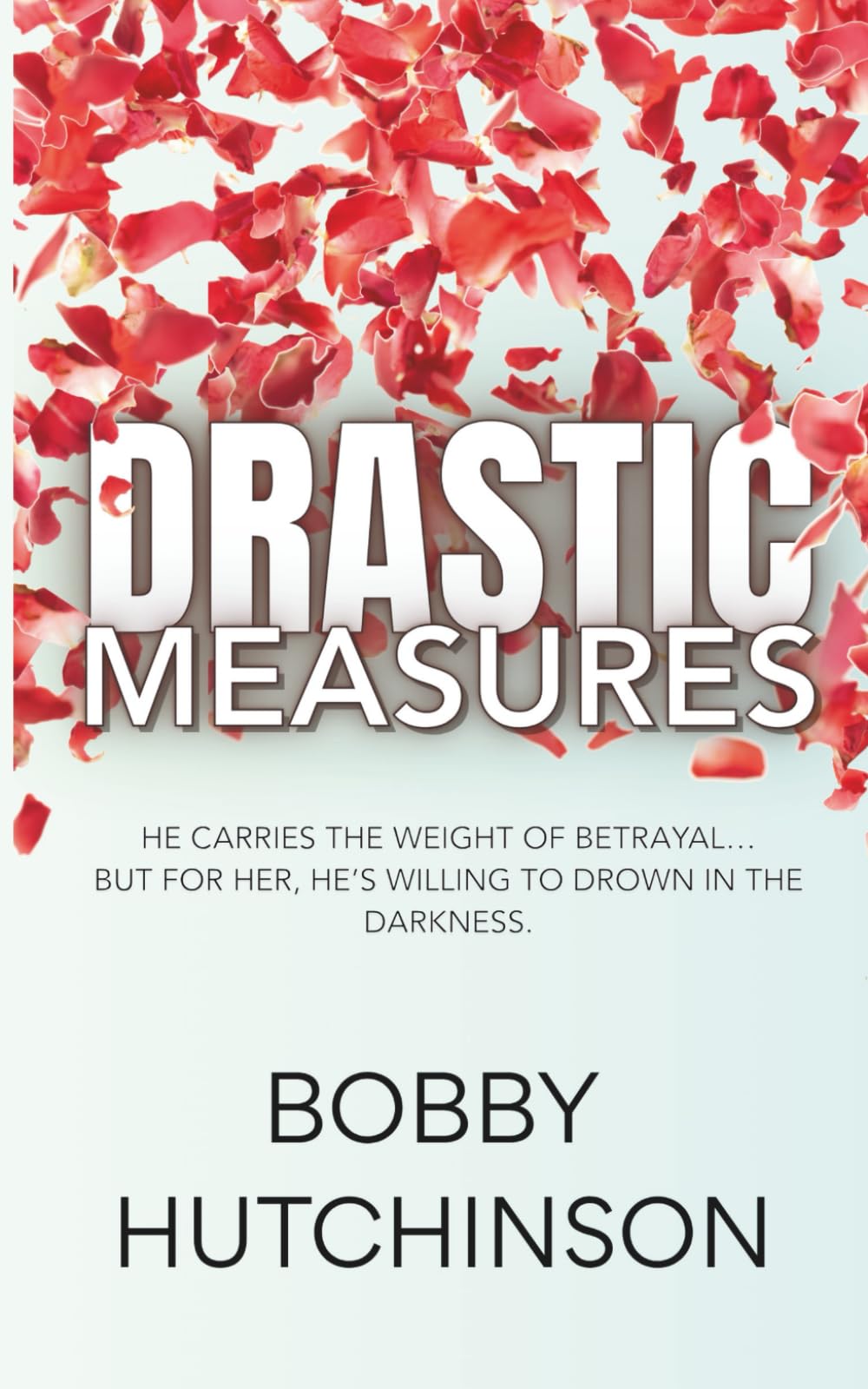 Drastic Measures (Slow Burn Romance)