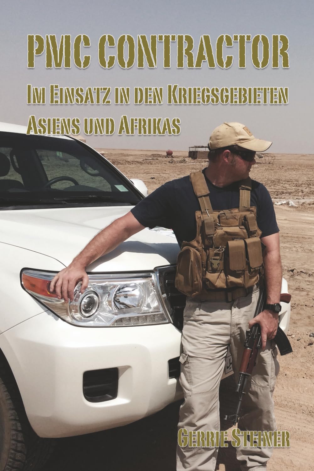PMC CONTRACTOR: Im Einsatz in den Kriegsgebieten Asiens und Afrikas