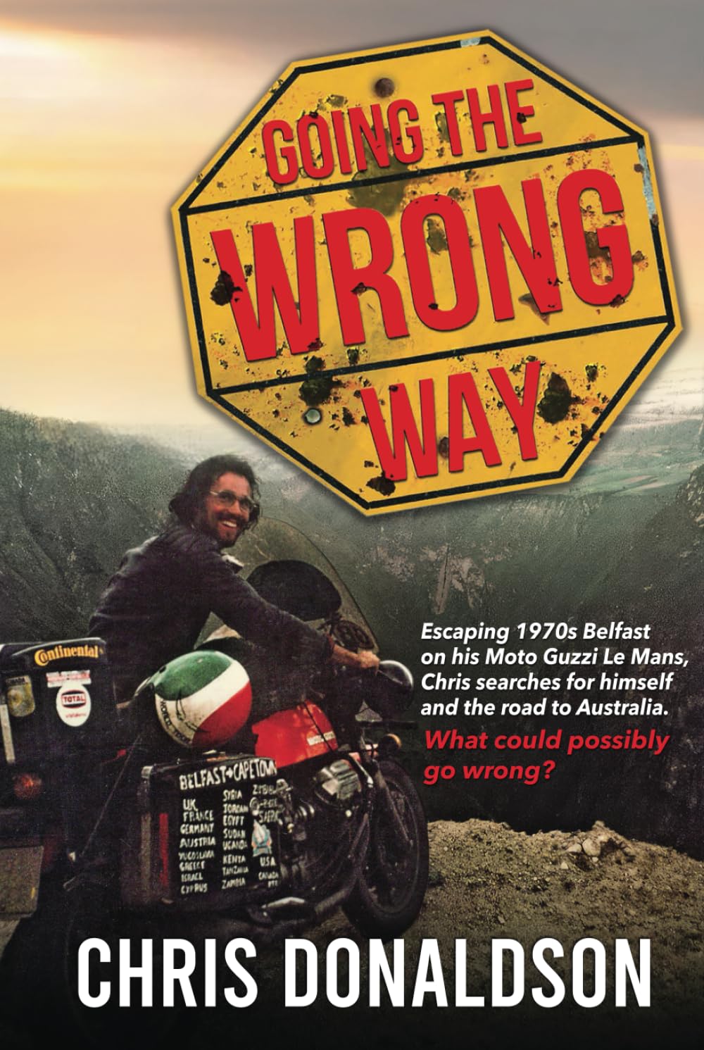 Going the Wrong Way: A young Belfast man sets off on his Moto Guzzi Le Mans, to find himself, and the road to Australia. What could possibly go wrong!