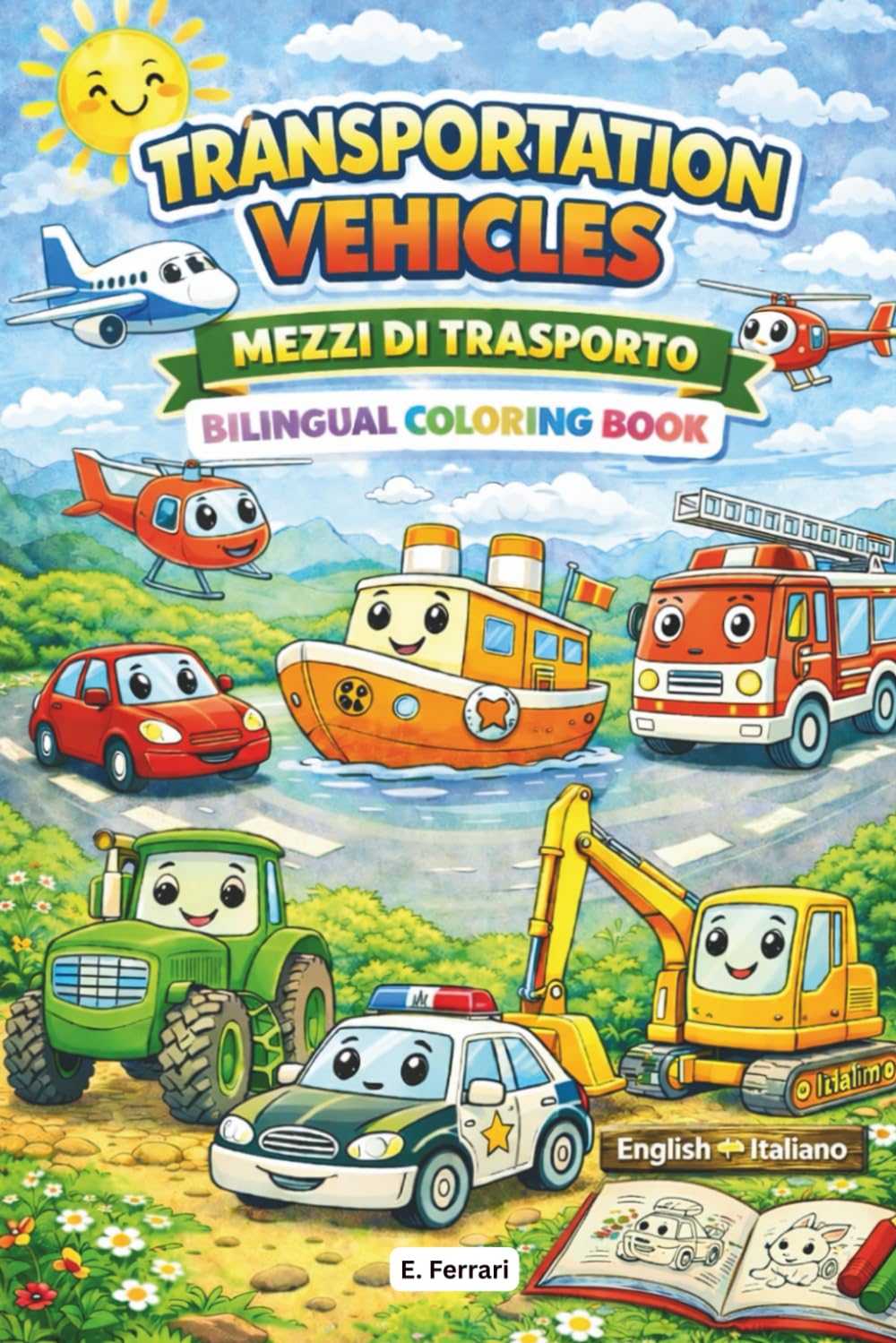 Transportation Vehicles: I Mezzi di Trasporto: Bilingual Colouring Book for Kids | Learn Italian Vocabulary ENG-ITA