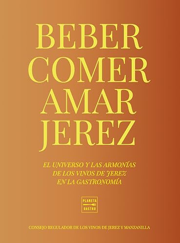 Beber, comer, amar Jerez (Vinos)