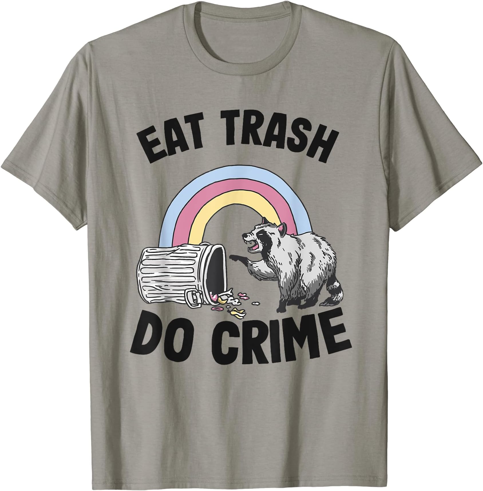 Team Trash Racoon & Raccoon Gifts Men Women KidsEat Trash Do Crime Rainbow Raccoon T-Shirt