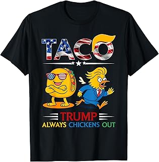 Funny Trump Taco Trump Always Chickens Out T-Shirt