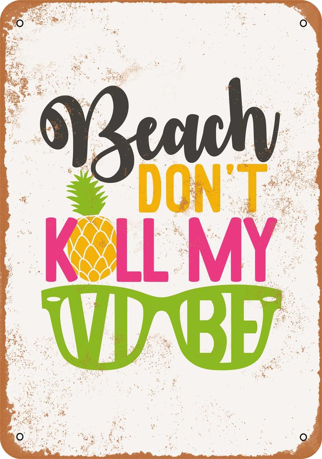 Miaomansenstore Metal Sign - Beach, Don't Kill My Vibe - Vintage Look Home Decor