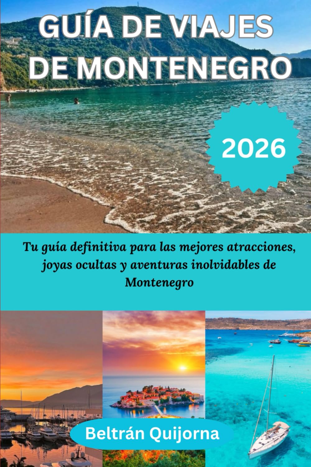 GUÍA DE VIAJES DE MONTENEGRO 2026: Tu guía definitiva para las mejores atracciones, joyas ocultas y aventuras inolvidables de Montenegro