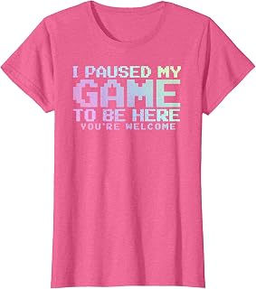 I Paused My Game to Be Here Retro Funny Video Game T-Shirt