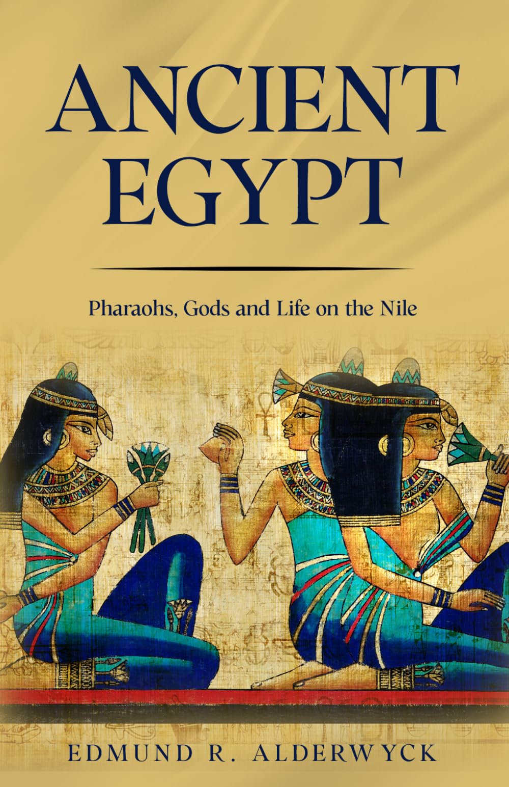 Ancient Egypt: Pharaohs, Gods and Life on the Nile (History in Short Reads)