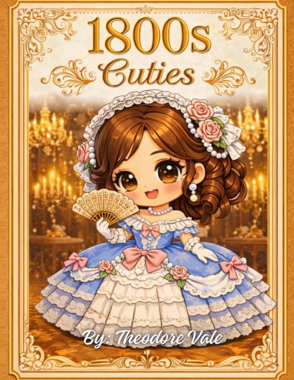 1800s Cuties: A Cute Vintage Fashion Coloring Book with Adorable Chibi Characters, Victorian Dresses, and Relaxing Designs