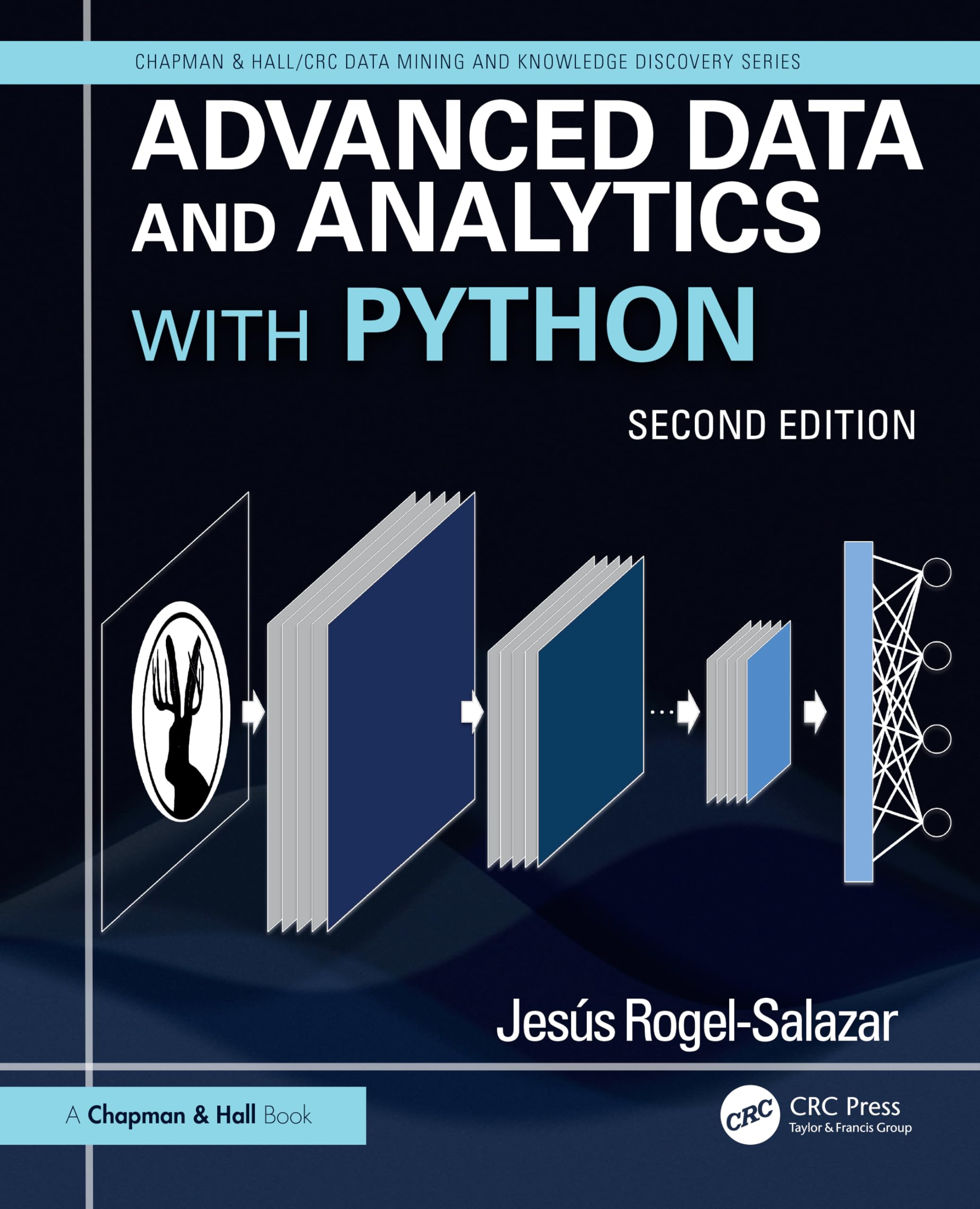 Advanced Data Science and Analytics with Python (Chapman & Hall/CRC Data Mining and Knowledge Discovery Series)