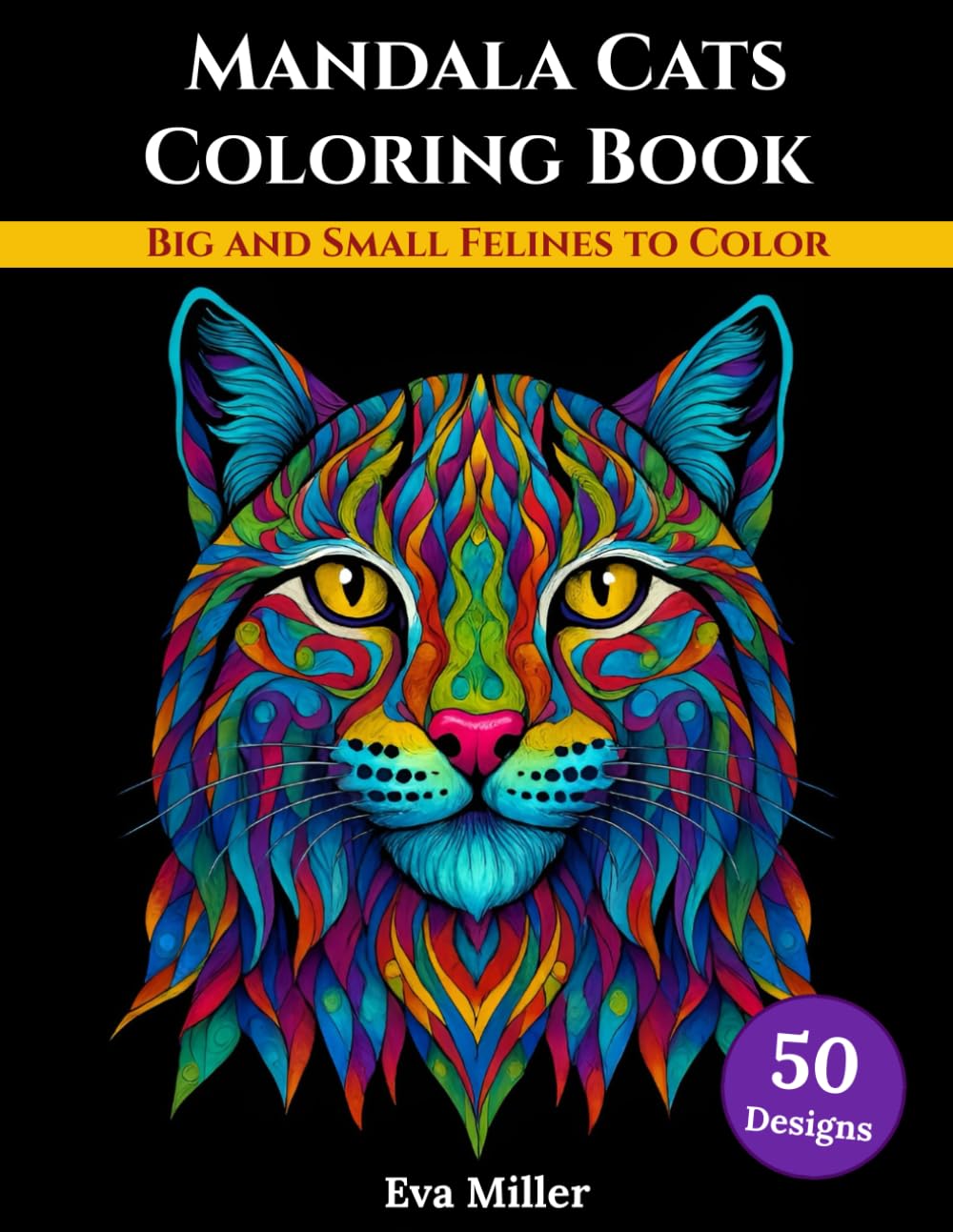 Mandala Cats Coloring Book – Big and Small Felines to Color: Stress relief and mindful coloring with cats and wild big felines illustrated in mandala style. Perfect for adults