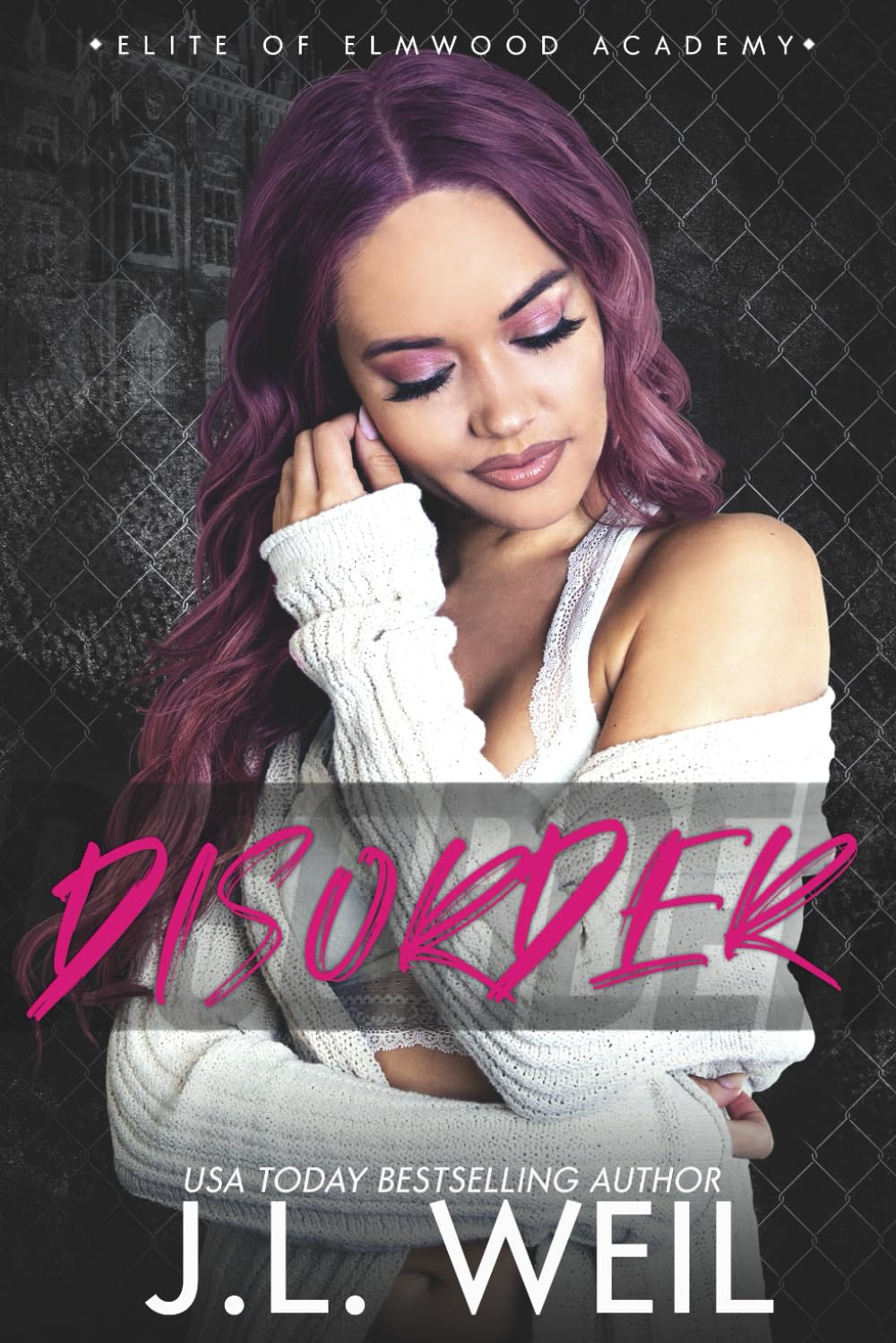Disorder: A Dark High School Romance (Elite of Elmwood Academy)