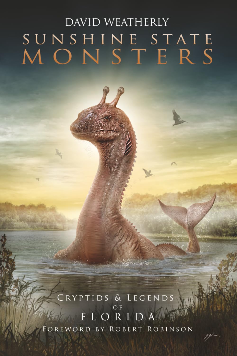 Sunshine State Monsters: Cryptids & Legends of Florida (Monsters of America)