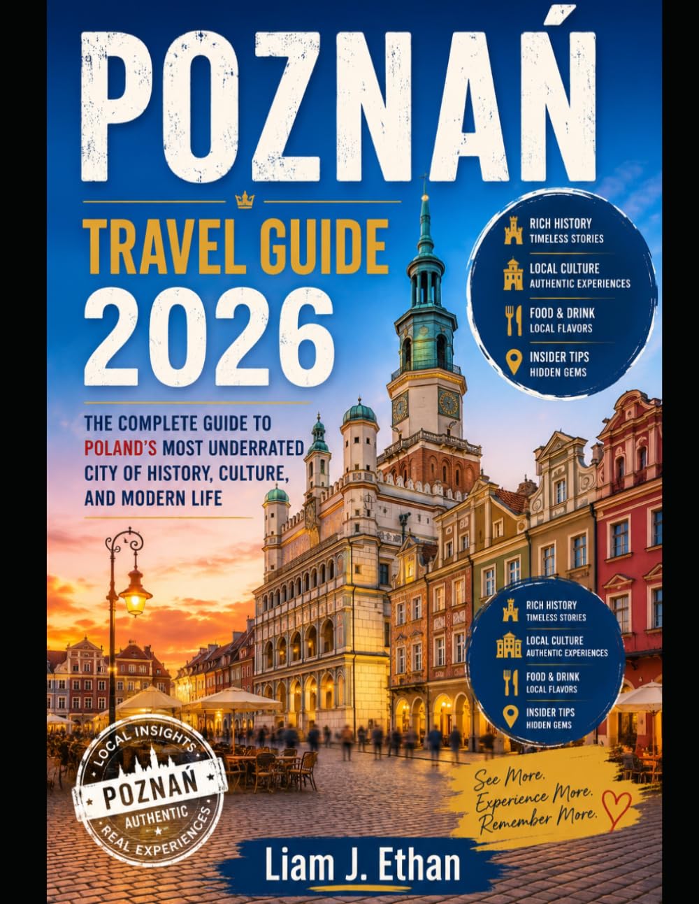 Poznań travel guide 2026: The Complete Guide to Poland’s Most Underrated City of History, Culture, and Modern Life