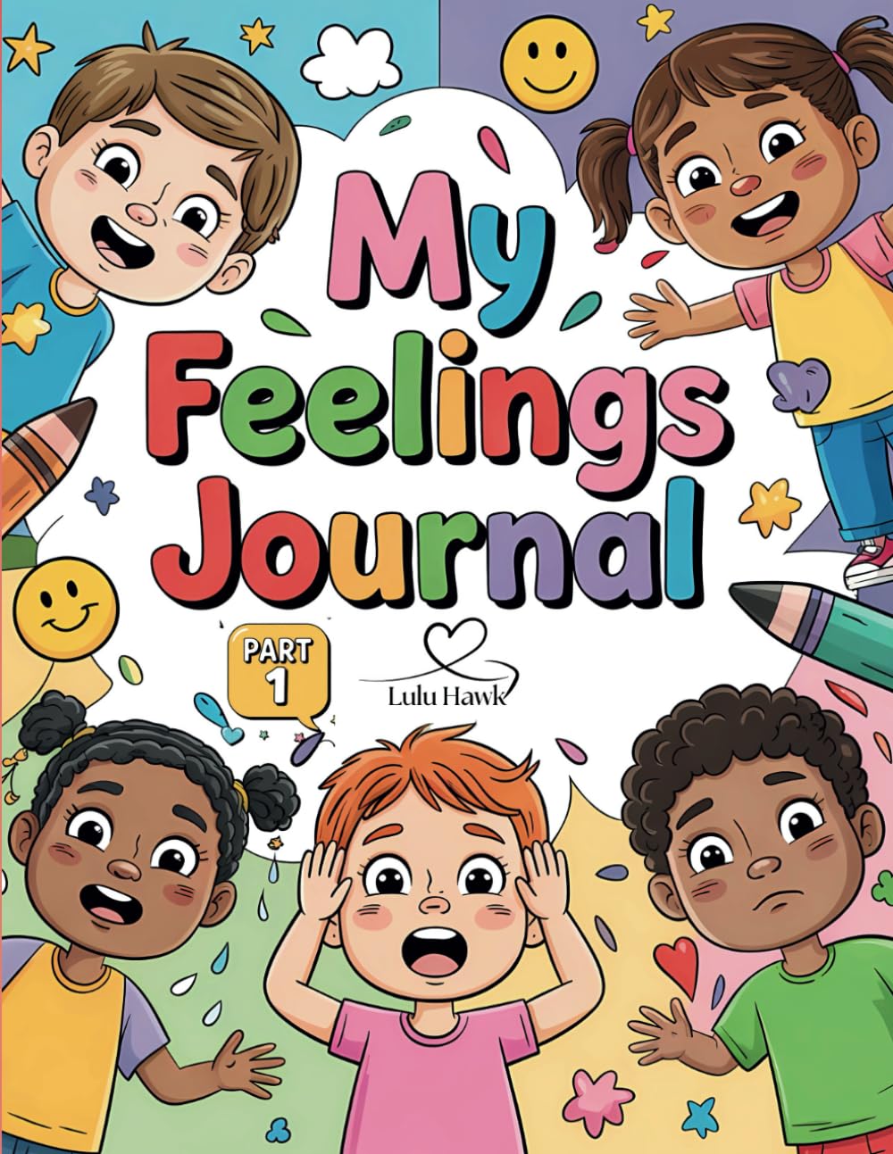 My Feelings Journal: A guide for kids to explore emotions, moods, and how they feel.