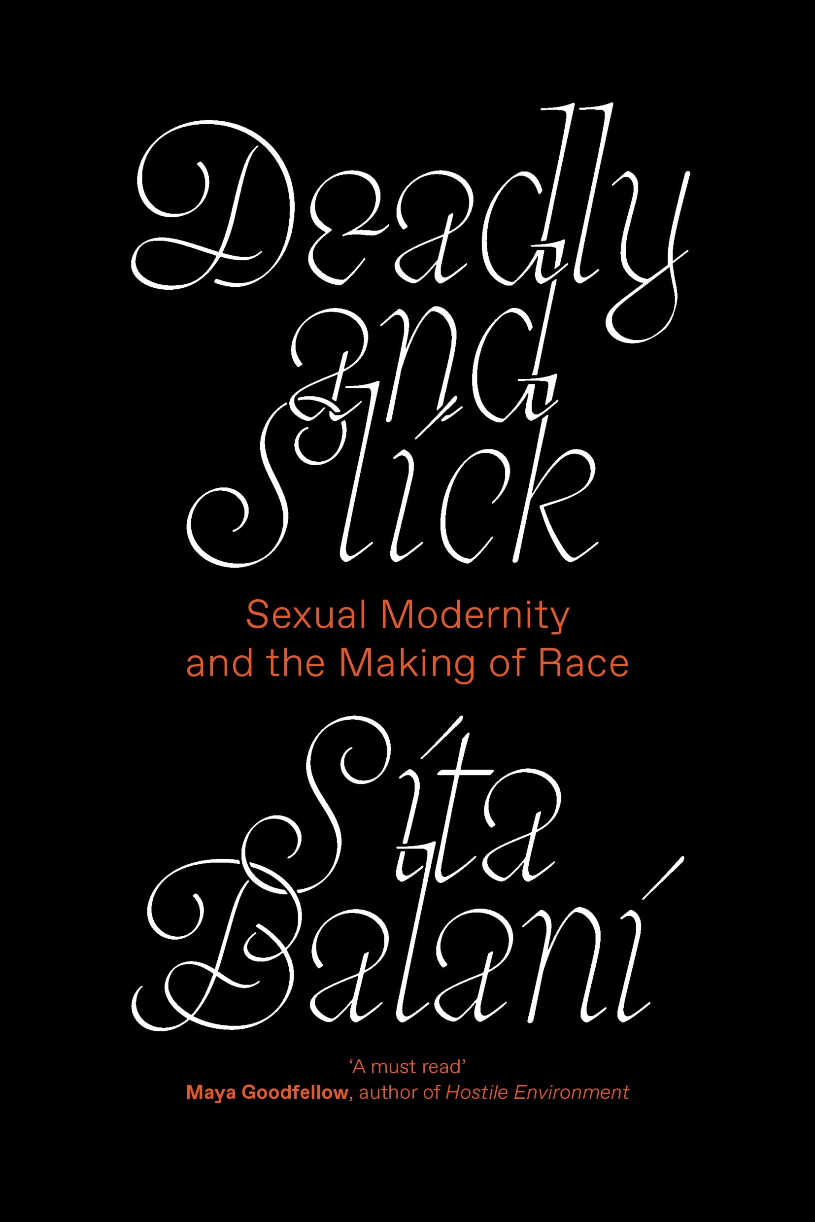 Deadly and Slick : Sexual Modernity and the Making of Race