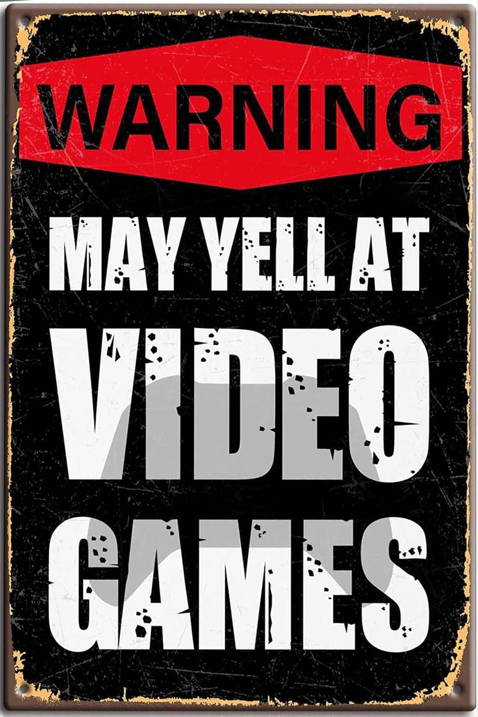 Preeklen Tin Sign 087 Warning Vintage Tin Signs May Yell At Video Games Plaque For Home Bar Cafe Yard Wall Decor Art Retro Weathered Metal Tin Sign 6X8 Inch