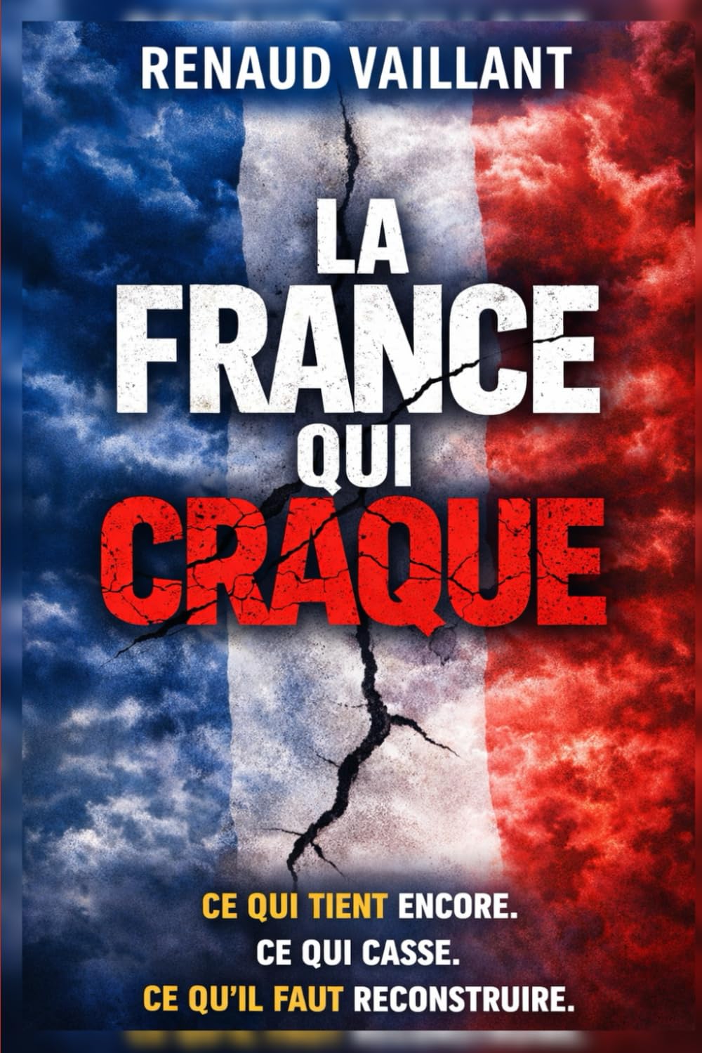La France qui craque: Ce qui tient encore. Ce qui casse. Ce qu’il faut reconstruire. (Grands enjeux)