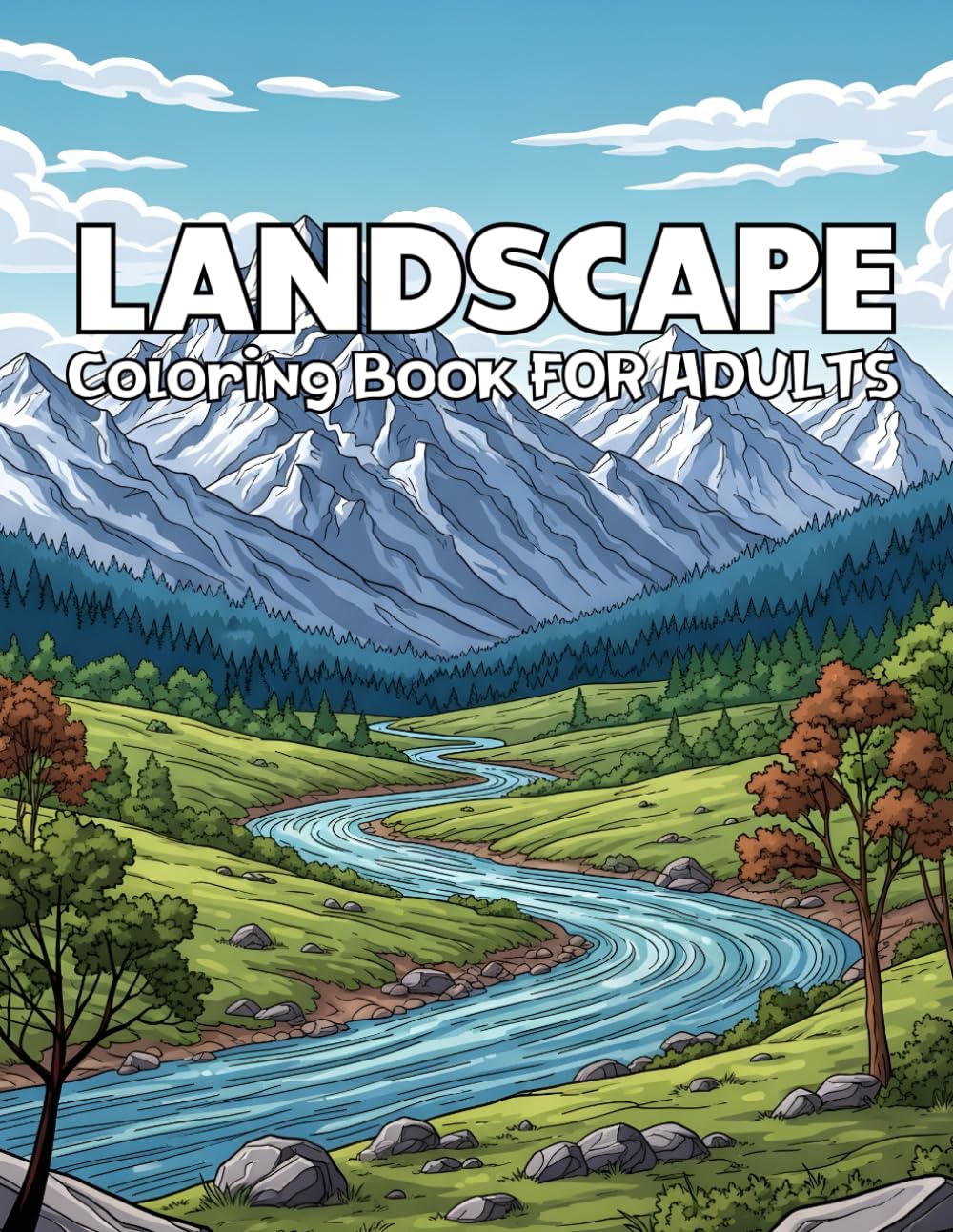 Landscape Coloring Book For Adults: 50 Stunning Landscapes from Mountains to Beaches to Color and Enjoy