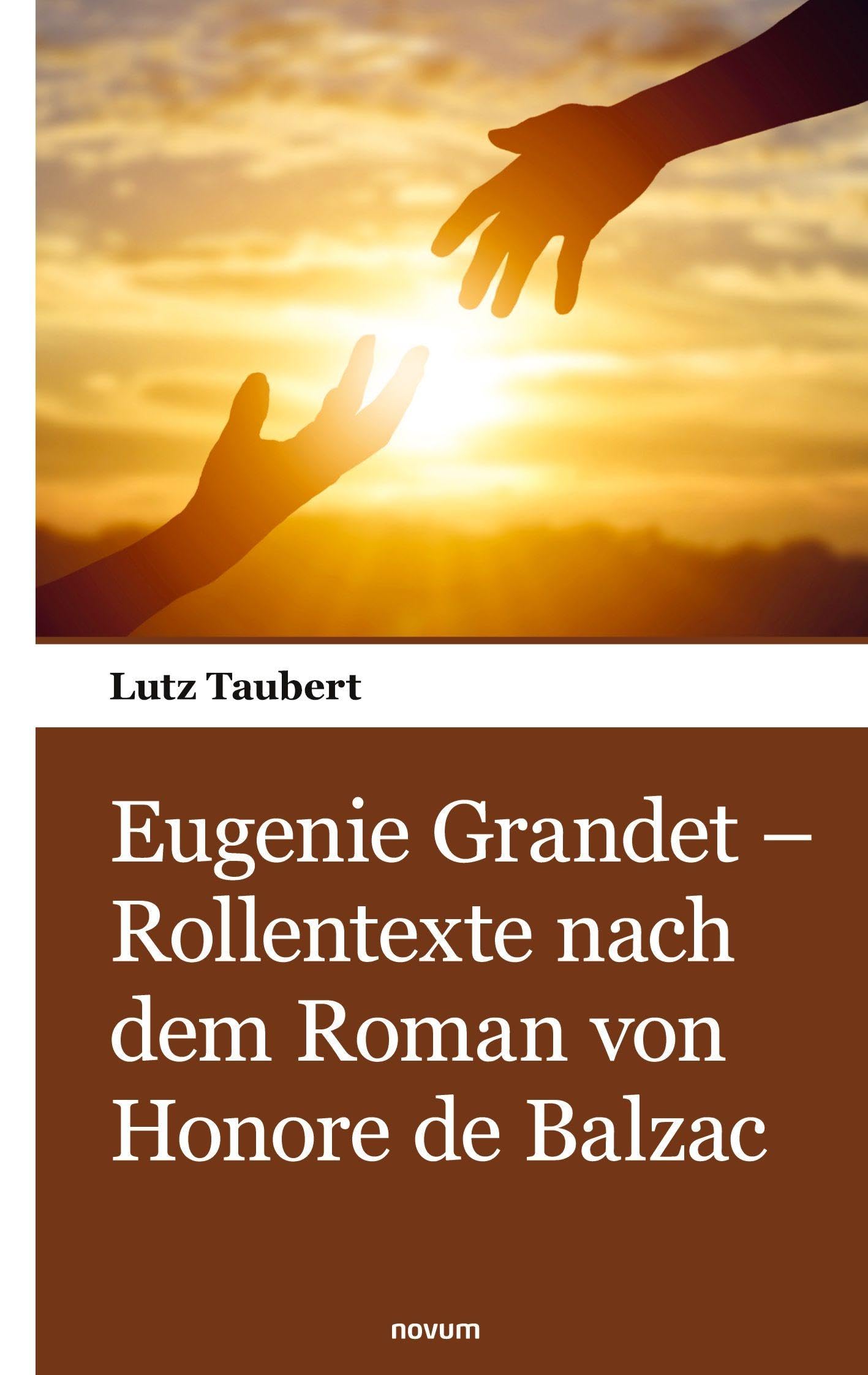 Eugenie Grandet – Rollentexte nach dem Roman von Honore de Balzac
