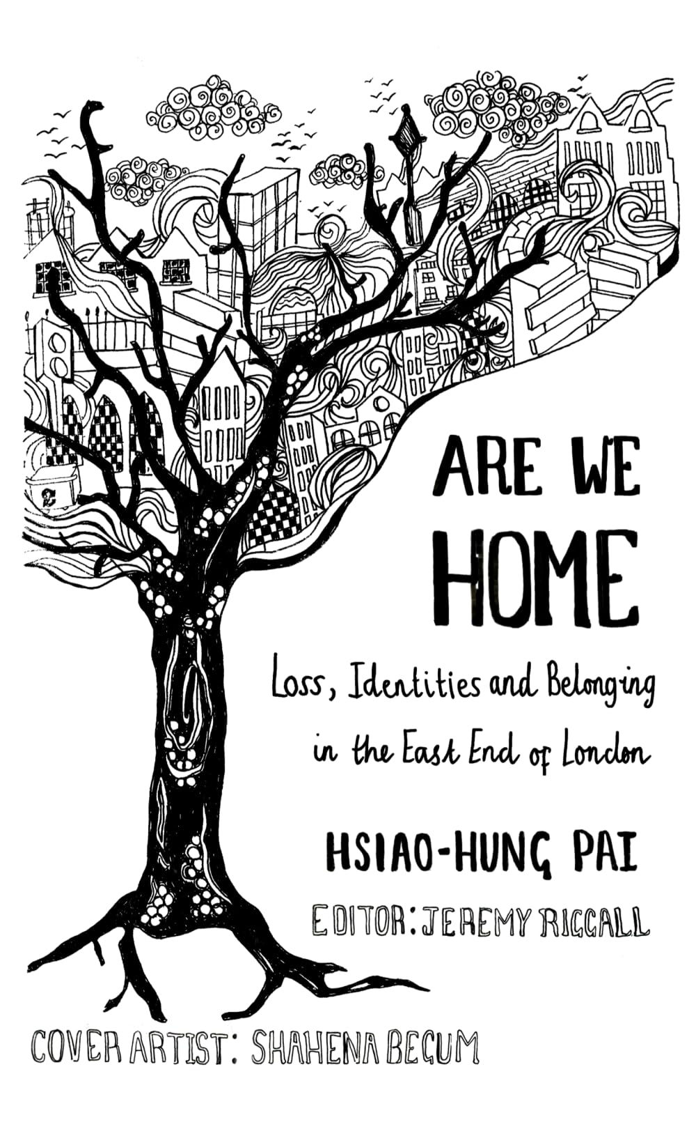 Are We Home: Loss, Identities and Belonging in the East End of London