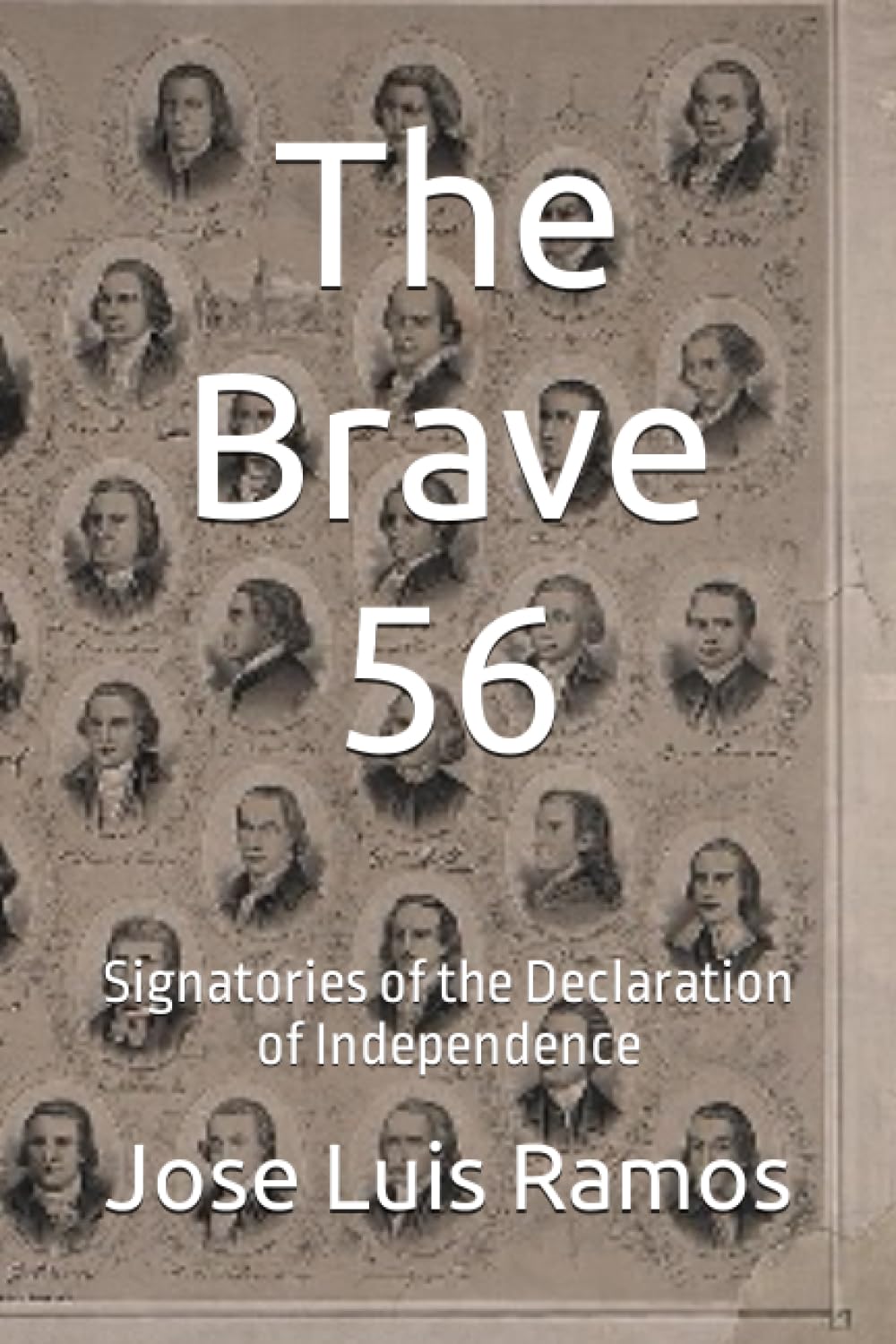 The Brave 56: Signatories of the Declaration of Independence