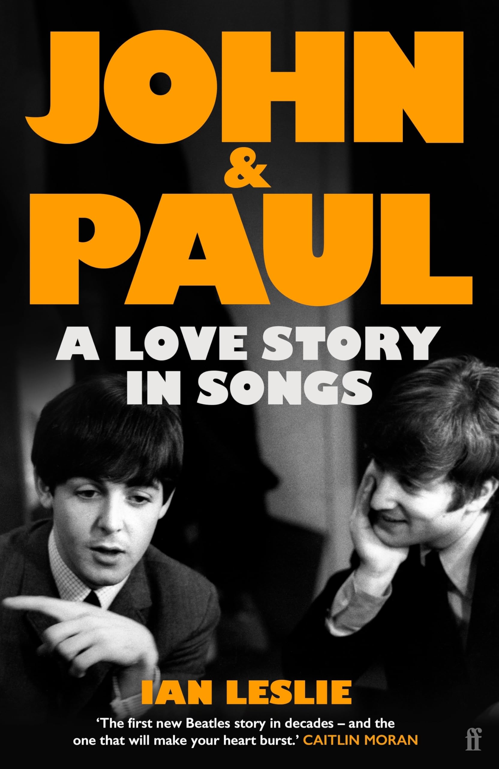 John and Paul: A Love Story in Songs - 'The first new Beatles story in decades': A Love Story in Songs