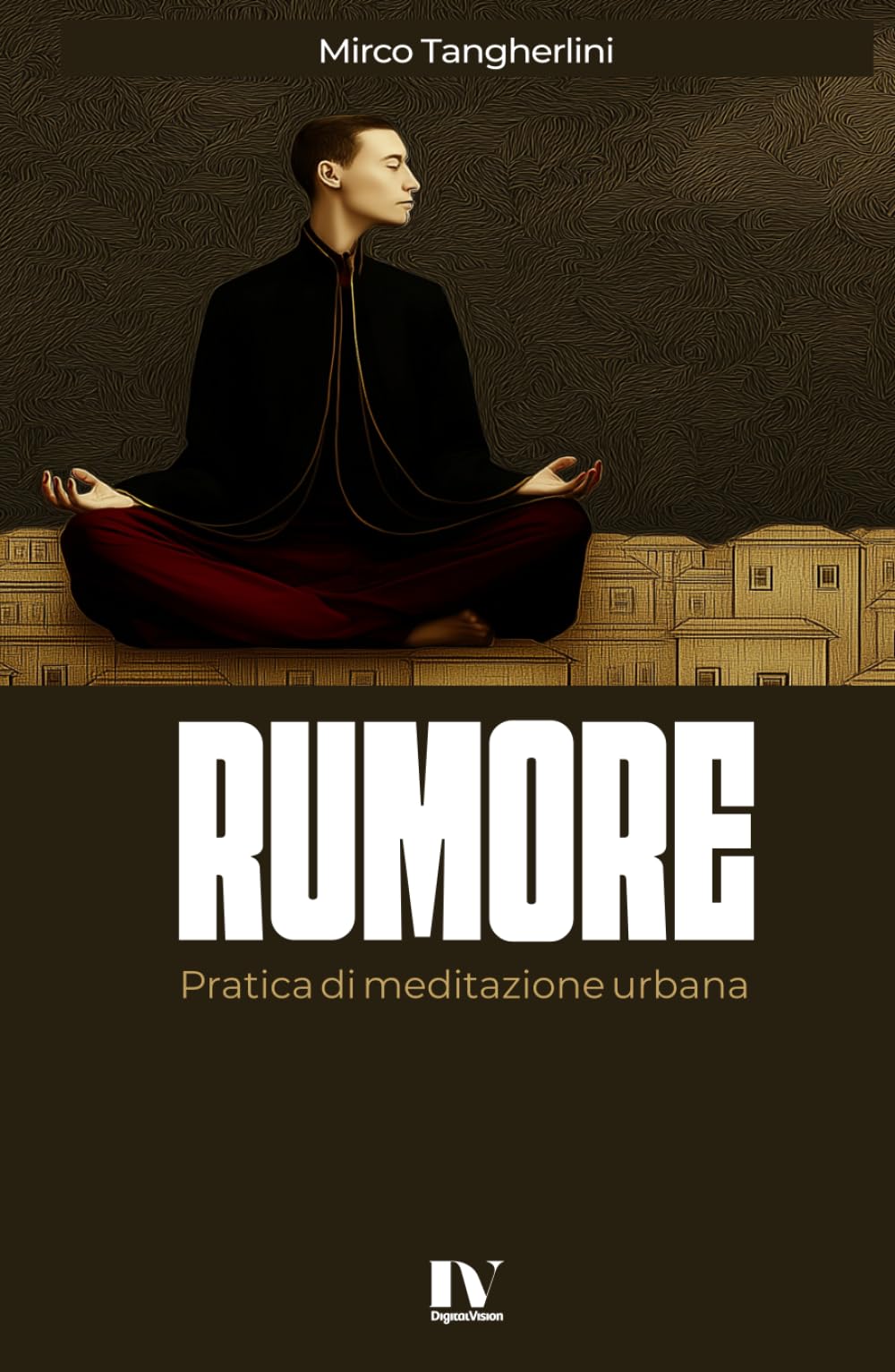 RUMORE: Pratica di meditazione urbana