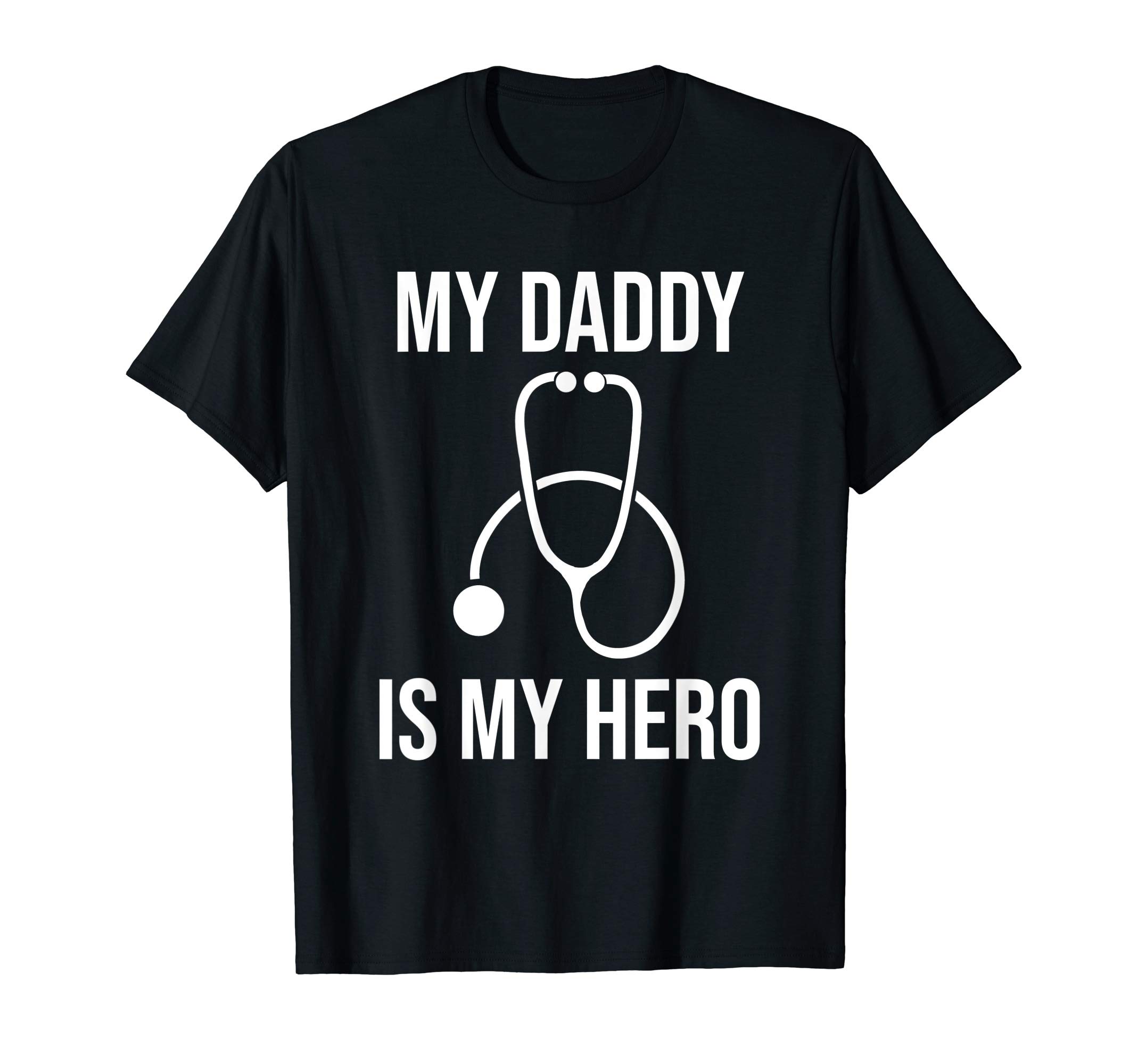 My Daddy Is My Hero Medical Doctor Cute Kids T-Shirt