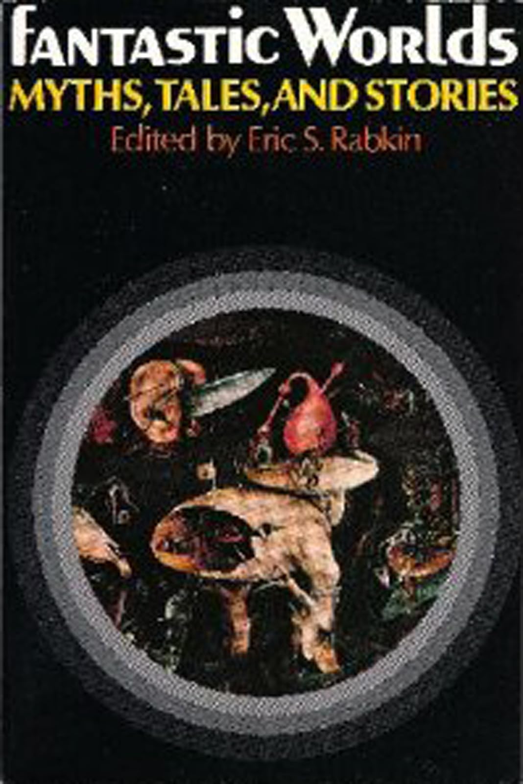 Fantastic Worlds: Myths, Tales, and Stories: 572 (Galaxy Books)